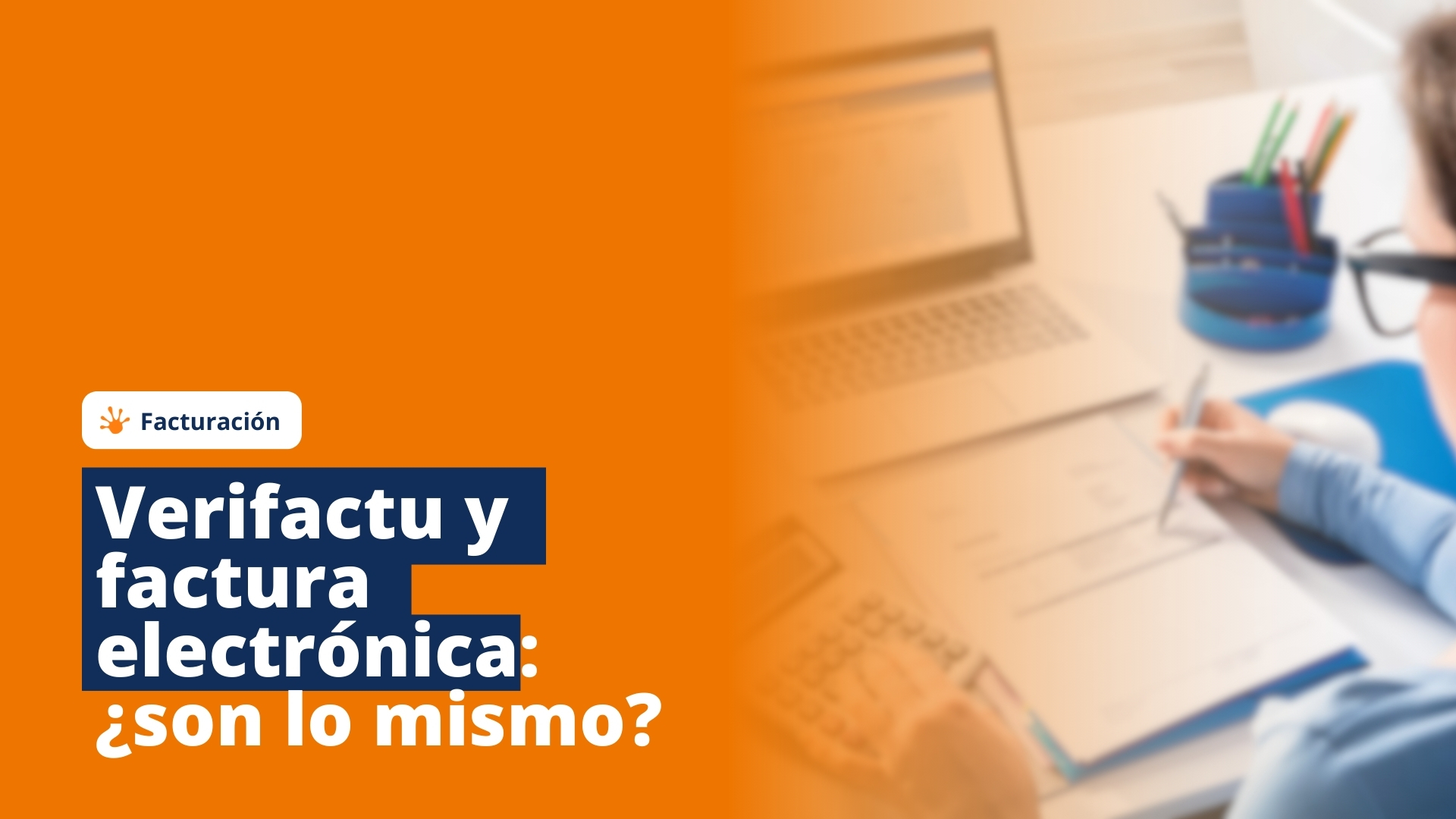 Verifactu y factura electrónica: diferencias y cómo cumplir con ambas